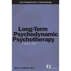 Long-Term Psychodynamic Psychotherapy: A Basic Text (Core Competencies in Psychotherapy)