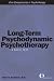 Long-Term Psychodynamic Psychotherapy: A Basic Text (Core Competencies in Psychotherapy): A Basic Text (Core Competencies in Psychotherapy)
