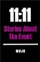 11:11 - Stories About the Event