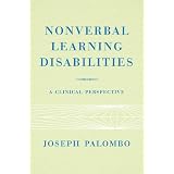 Nonverbal Learning Disabilities: A Clinical Perspective