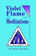 Violet Flame and Other Meditations