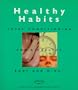 Healthy Habits: Total Conditioning for a Healthy Body and Mind