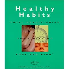 Healthy Habits: Total Conditioning for a Healthy Body and Mind