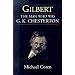 Gilbert: The Man Who Was G. K. Chesterton