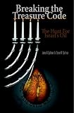 Breaking the Treasure Code: The Hunt for Israel`s Oil 2007 Edition