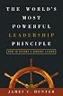 The World's Most Powerful Leadership Principle: How to Become a Servant Leader