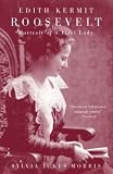 Edith Kermit Roosevelt: Portrait of a First Lady (Modern Library Paperbacks)