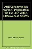 AREA effectiveness works 4 : papers from the IPA 2001 AREA Effectiveness Awards
