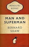 Man and superman : a comedy and a philosophy