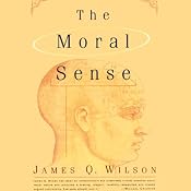 The Moral Sense | [James Q. Wilson]