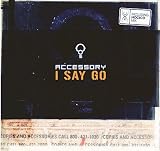  - I Say Go