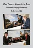 When there's a woman in the room : women MPs shaping public policy