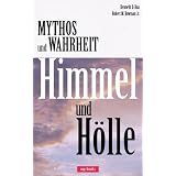 Mythos oder Wahrheit: Himmel und H�llevon "Kenneth Boa"