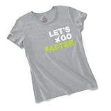 Let's Go Faster T-Shirt - Women