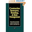 Construction Insurance, Bonding, and Risk Management by William Palmer, James Maloney, and John Heffron