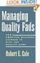 Managing Quality Fads: How American Business Learned to Play the Quality Game
