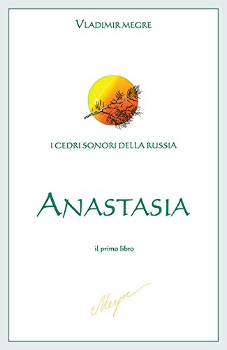 Anastasia: 1 (I Cedri sonori della Russia) (Italian Edition)