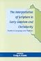 Interpretation of Scripture in Early Judaism and Christianity: Studies in Language and Tradition (Library Of Second Temple Studies)