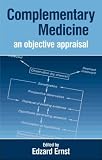 Complementary Medicine: An Objective Appraisal