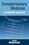 Complementary Medicine: An Objective Appraisal