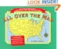 All Over the Map: An Extraordinary Atlas of the United States : Featuring Towns That Actually Exist!