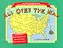 All Over the Map: An Extraordinary Atlas of the United States : Featuring Towns That Actually Exist!