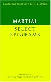 Martial : Selected Epigrams (Cambridge Greek and Latin Classics)