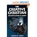 The Creative Christian: God and Us; Partners in Creation