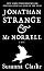 Jonathan Strange & Mr Norrell: A Novel by Susanna Clarke