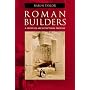 Roman Builders: A Study in Architectural Process
