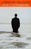 Cover of Losing My Religion by Gordon Lynch 0232525056