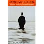 Losing My Religion: Exploring the Process of Moving on from Evangelical Faith
