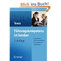 F�hrungskompetenz ist lernbar: Praxiswissen f�r F�hrungskr�fte in Gesundheitsfachberufen