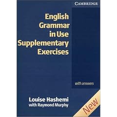 English Grammar in Use Supplementary Exercices - Second Edition: English Grammar in Use. Supplementary Exercises. With answers: 165 �bungen begleitend Englisch Grammar in Use