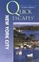 Quick Escapes New York City: 31 Weekend Getaways from the Big Apple