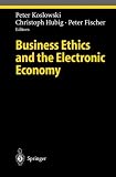 Review Springer  / Business Ethics and the Electronic Economy (Studies in Economic Ethics and Philosophy)