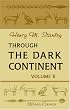 Through the Dark Continent: Or, The Sources of the Nile, around the Great Lakes of Equatorial Africa, and down the Livingstone River to the Atlantic Ocean. Volume 2