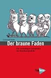 Der braune Faden - Die verdr&auml;ngte Geschichte der Bundesrepublik - Conrad Taler