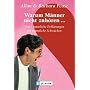 Warum M�nner nicht zuh�ren...: Ganz nat�rliche Erkl�rungen f�r m�nnliche Schw�chen