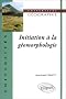 Initiation � la g�omorphologie