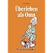 �berleben als Oma