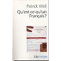 Qu'est-ce qu'un Fran�ais ? : Histoire de la nationalit� fran�aise depuis la R�volution