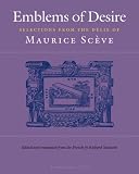 Emblems of Desire: Selections from the Delie of Maurice Sceve