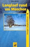 Langlauf rund um M&uuml;nchen - Georg Weindl