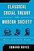 Classical Social Theory and Modern Society: Marx, Durkheim, Weber