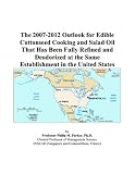 Search : The 2007-2012 Outlook for Edible Cottonseed Cooking and Salad Oil That Has Been Fully Refined and Deodorized at the Same Establishment in the United States