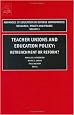Teachers Unions and Education Policy, Volume 3: Retrenchment or Reform? (Advances in Education in Diverse Communities: Research Policy and Praxis)