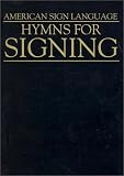 Hymns for Signing (American Sign Language)