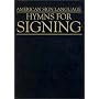 Hymns for Signing (American Sign Language)