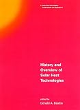 History and Overview of Solar Heat Technologies (Solar Heat Technologies)